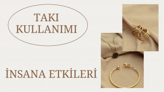 Takı Takmanın Ruhsal Psikolojik ve Tarihsel Etkileri